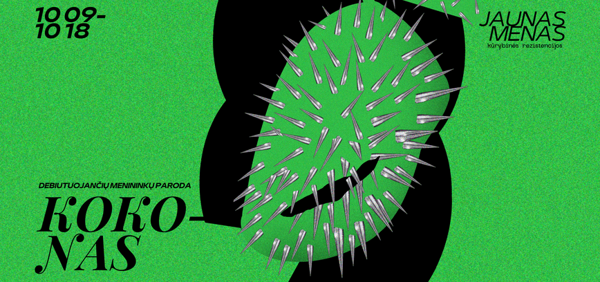 DEBIUTUOJANČIŲ MENININKŲ PARODA „KOKONAS“