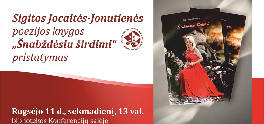 Sigitos Jocaitės-Jonutienės poezijos knygos „Šnabždėsiu širdimi“ pristatymas