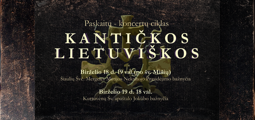 Kantičkos Lietuviškos / KURTUVĖNAI