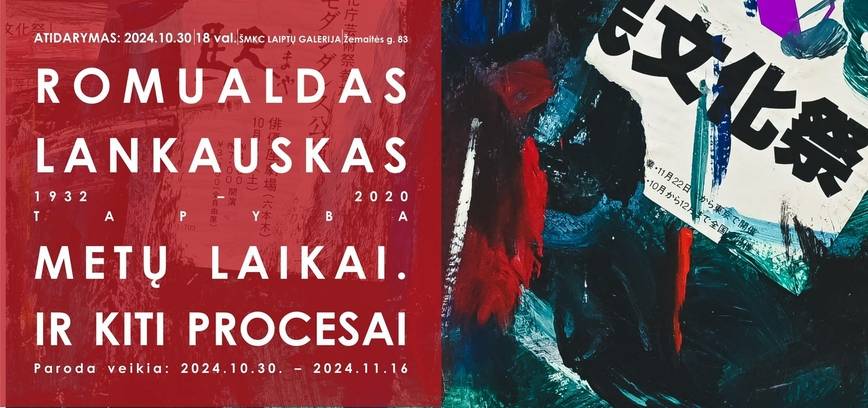 ROMUALDO LANKAUSKO (1932 – 2020) tapybos darbų paroda METŲ LAIKAI. IR KITI PROCESAI