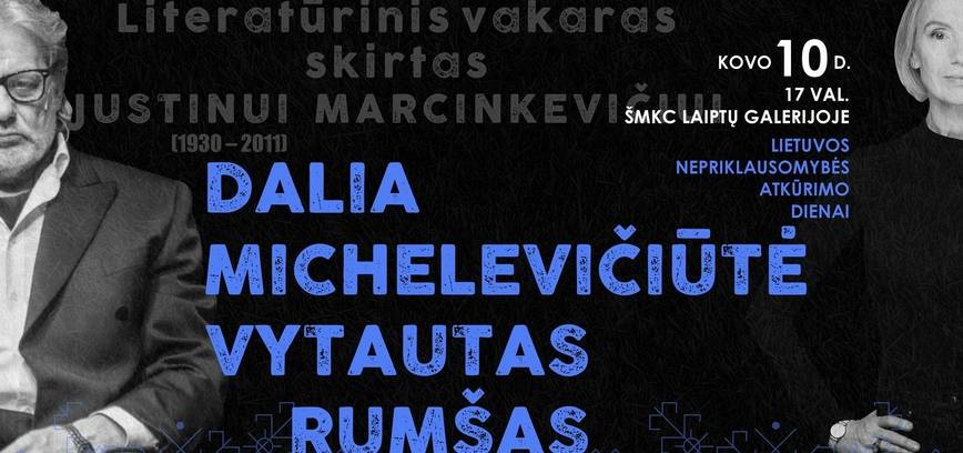 Justino Marcinkevičiaus (1930 – 2011) kūrybos vakaras