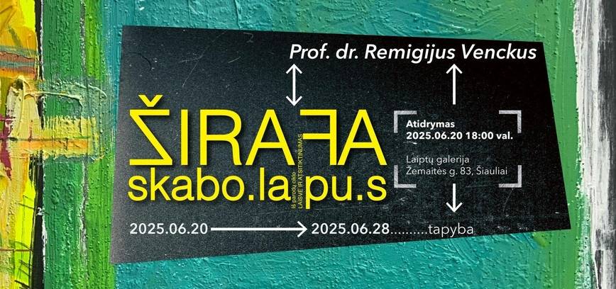 Remigijaus Venckaus tapybos darbų paroda ŽIRAFA SKABO LAPUS (iš tapybos parodų ciklo „Laisvė ir atsitiktinumas“)