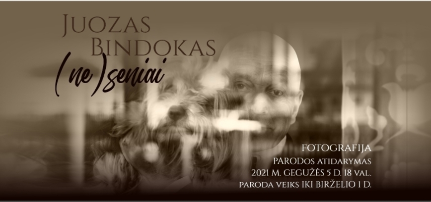 JUOZO BINDOKO FOTOGRAFIJŲ PARODA „(NE)SENIAI“