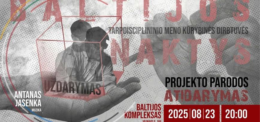 Projekto „Baltijos naktys“ uždarymas: kūrybinių dirbtuvių parodos atidarymas ir koncertas