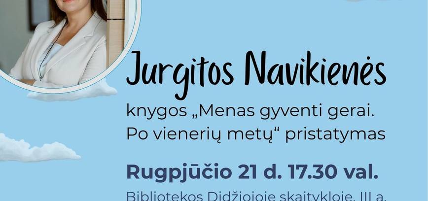 Jurgitos Navikienės knygos „Menas gyventi gerai. Po vienerių metų“ pristatymas
