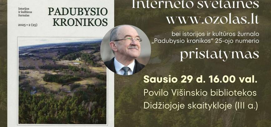 Svetainės www.ozolas.lt bei žurnalo „Padubysio kronikos“ Nr. 25 pristatymas