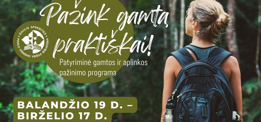 Pažink gamtą praktiškai! Patyriminė gamtos ir aplinkos pažinimo programa
