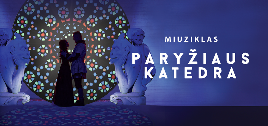  Miuziklas „Paryžiaus katedra“ 