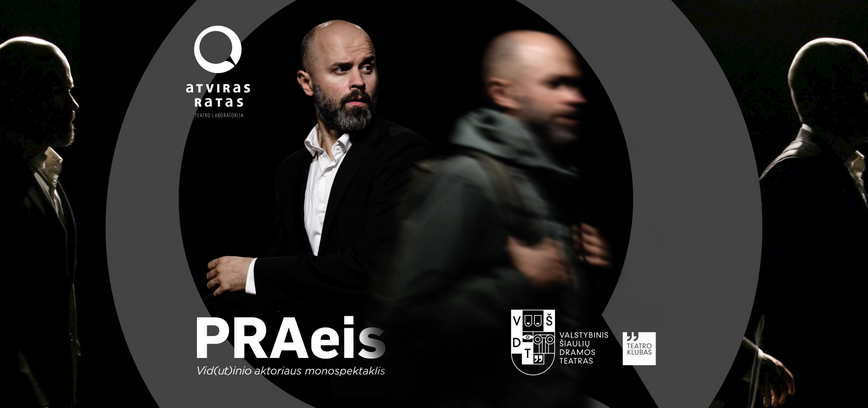 PRAeis. Monospektaklis ir pokalbis su aktoriais