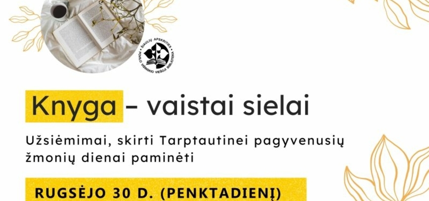 Knyga – vaistai sielai. Tarptautinės pagyvenusių žmonių dienos renginiai