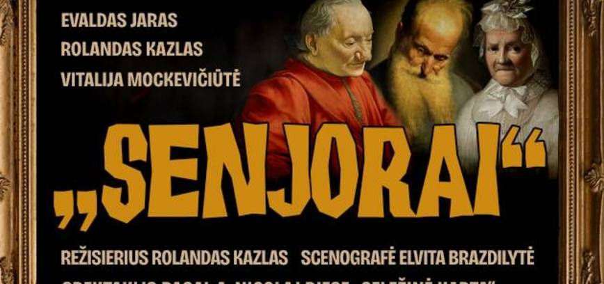 Spektaklis „SENJORAI“ A. Nicolaj (rež. R.Kazlas)
