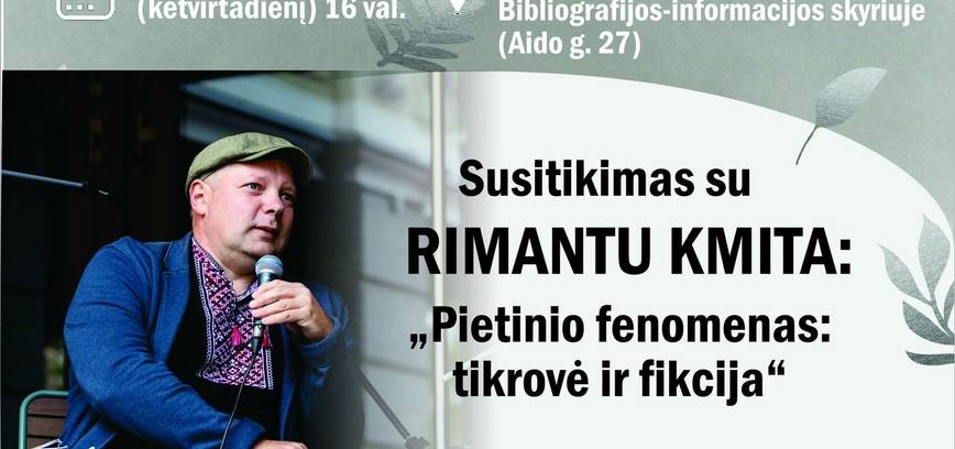 SUSITIKIMAS SU RIMANTU KMITA