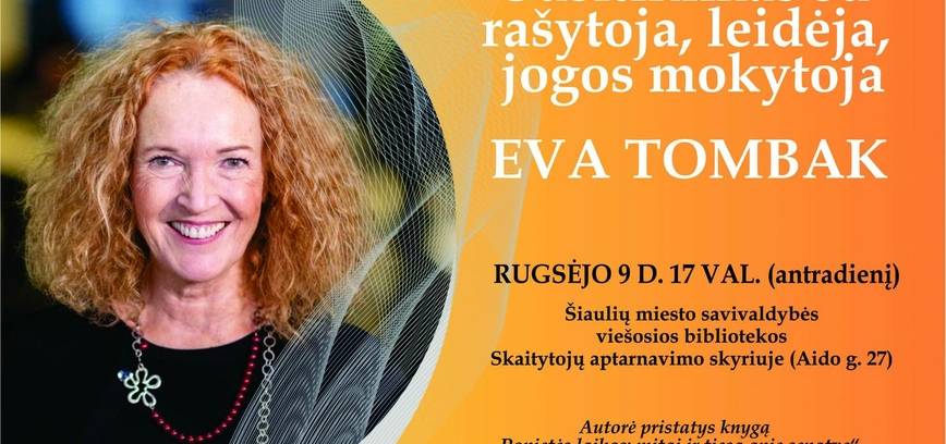 SUSITIKIMAS SU RAŠYTOJA EVA TOMBAK