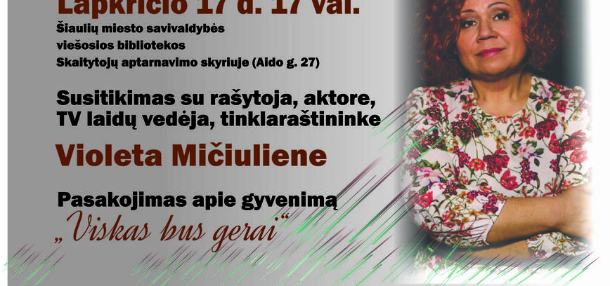 SUSITIKIMAS SU VIOLETA MIČIULIENE