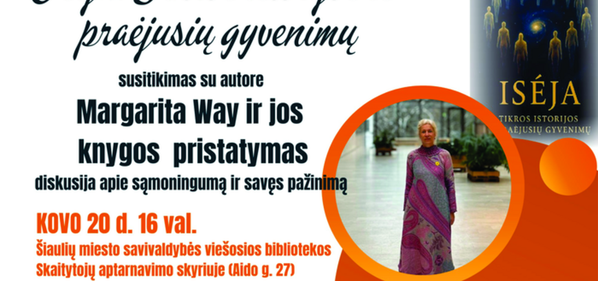 SUSITIKIMAS SU KNYGOS „ISĖJA“ AUTORE MARGARITA WAY