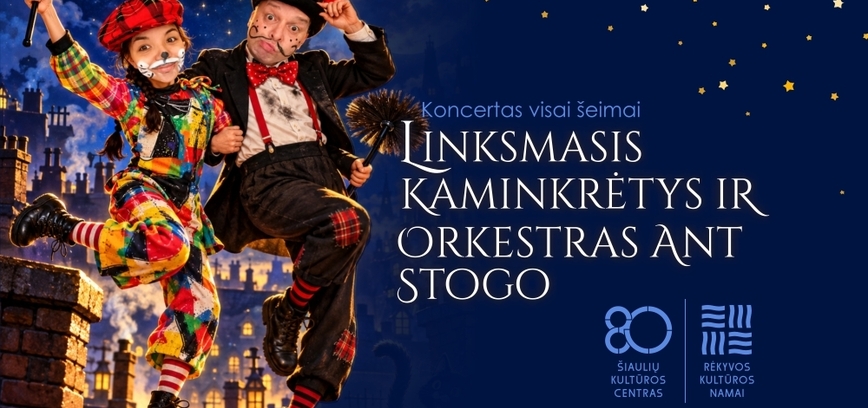  Koncertas visai šeimai „Linksmasis kaminkrėtys ir orkestras ant stogo“ 