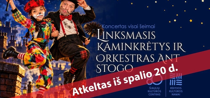  Koncertas visai šeimai „Linksmasis kaminkrėtys ir orkestras ant stogo“ 