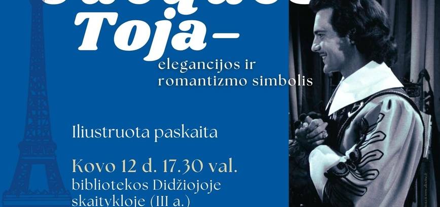 Iliustruota paskaita apie Jacques’ą Toja – elegancijos ir romantizmo simbolį