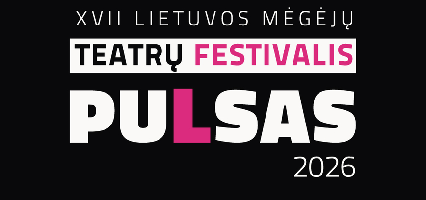  XVII Lietuvos mėgėjų teatrų festivalis „Pulsas“ 