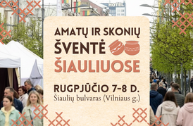 AMATŲ IR SKONIŲ ŠVENTĖ ŠIAULIUOSE