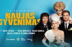  Premjera! Teatro komedija „Naujas gyvenimas“ 