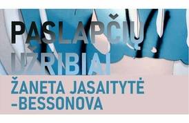 Žaneta Jasaitytė-Bessonova’s solo exhibition “Borderlands of Secrets”