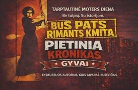 MOTERS DIENOS EKSKURSIJA AUTOBUSU „PIETINIA KRONIKAS GYVAI“