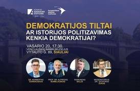 Demokratijos tiltai. Ar istorijos politizavimas kenkia demokratijai?