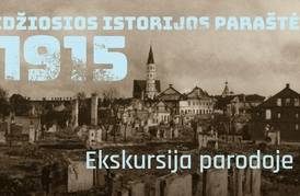 Nemokamos ekskursijos parodoje „1915-ieji. Didžiosios istorijos paraštėse“