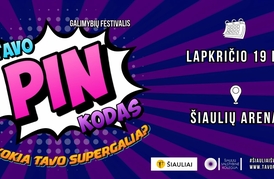 Galimybių festivalis TAVO PIN KODAS