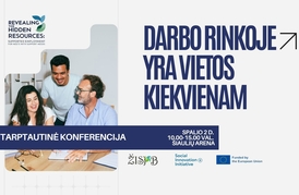 Tarptautinė konferencija: Darbo rinkoje yra vietos kiekvienam | Mažoji salė