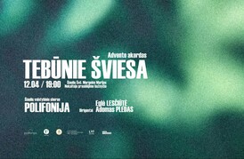 Tebunie šviesa. Advento akordas /Šiauliai