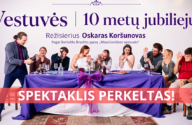 OKT / Vilniaus miesto teatras: „Vestuvės” | 10 metų jubiliejus (Rež. Oskaras Koršunovas)