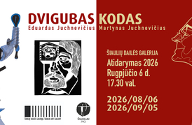 Exhibition of works by Eduardas Juchnevičius and Martynas Juchnevičius “Double Code”