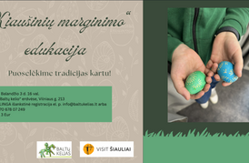 „KIAUŠINIŲ MARGINIMO“ EDUKACIJA
