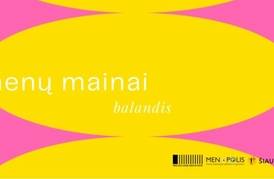 KŪRYBINIŲ DIRBTUVIŲ CIKLAS „MENŲ MAINAI“