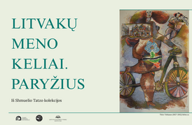 Paroda „Litvakų meno keliai. Paryžius“