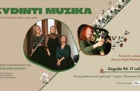  Kamerinės muzikos vakaras „Žydinti muzika“ 
