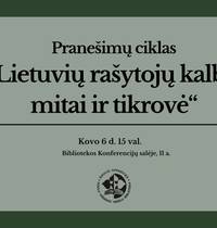 Pranešimų ciklas „Lietuvių rašytojų kalba: mitai ir tikrovė“