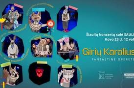 Fantastinė operetė „GIRIŲ KARALIUS“