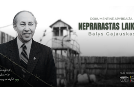 Dokumentinės apybraižos „Balys Gajauskas – nepraleistas laikas“ pristatymas 