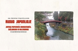 Jono Nekrašiaus parodų „RUDUO JAPONIJOJE“ ir „JAPONIJOS POPIERINĖS BRANGENYBĖS: EKSLIBRISAI IR KALENDORIAI“ atidarymas