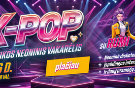 K-POP TEMATIKOS NEONINIS VAKARĖLIS SU RUMI!