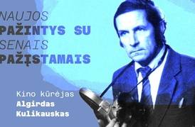 Naujos pažintys su senais pažįstamais. Algirdas Kulikauskas