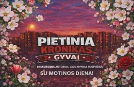 EKSKURSIJA AUTOBUSU „PIETINIA KRONIKAS GYVAI“