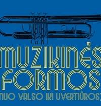 Muzikinės formos (nuo valso iki uvertiūros)