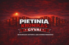 EKSKURSIJA AUTOBUSU „PIETINIA KRONIKAS GYVAI“