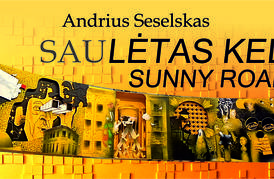 ANDRIAUS SESELSKO 3D PARODA „SAU LĖTAS KELIAS“