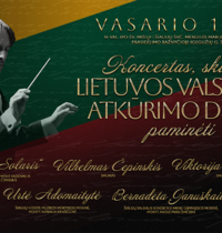 The concert is intended to celebrate the Day of the Restoration of the State of Lithuania