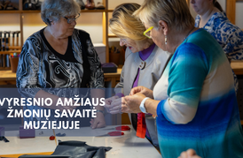 Vyresnio amžiaus žmonių savaitė Šiaulių „Aušros“ muziejaus padaliniuose
